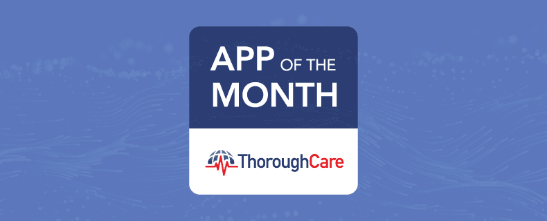 ThoroughCare is the February 2022 app of the month
